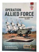 Operation Allied Force Air War Over Serbia 1999 Vol 2 Europe at War No 18 New Softcover Reference Book