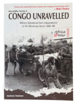Congo Unravelled Independence to the Mercenary Revolt Africa at War Vol 6 New Softcover Reference Book