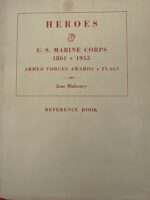 US USMC Heroes US Marine Corps 1861 to 1955 Armed Forces Awards and Flags Used Hardcover Reference Book