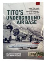 Tito's Underground Air Base Bihac Zeljava Yugoslav Air Force Europe at War No 4 New Softcover Reference Book