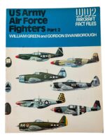 WW2 US Army Air Force Fighters Part 2 WW2 Aircraft Fact Files Used Softcover Reference Book WW2 US Army Air Force Fighters Part 2 WW2 Aircraft Fact Files Used Softcover Reference Book