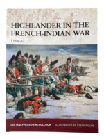 Highlander in the French-Indian War 1756-67 Osprey Warrior No 126 New Softcover Reference Book Highlander in the French-Indian War 1756-67 Osprey Warrior No 126 New Softcover Reference Book