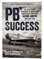 PB Success CIA's Operation to Overthrow Jacobo Arbenz Latin America at War No 1 New Softcover Reference Book