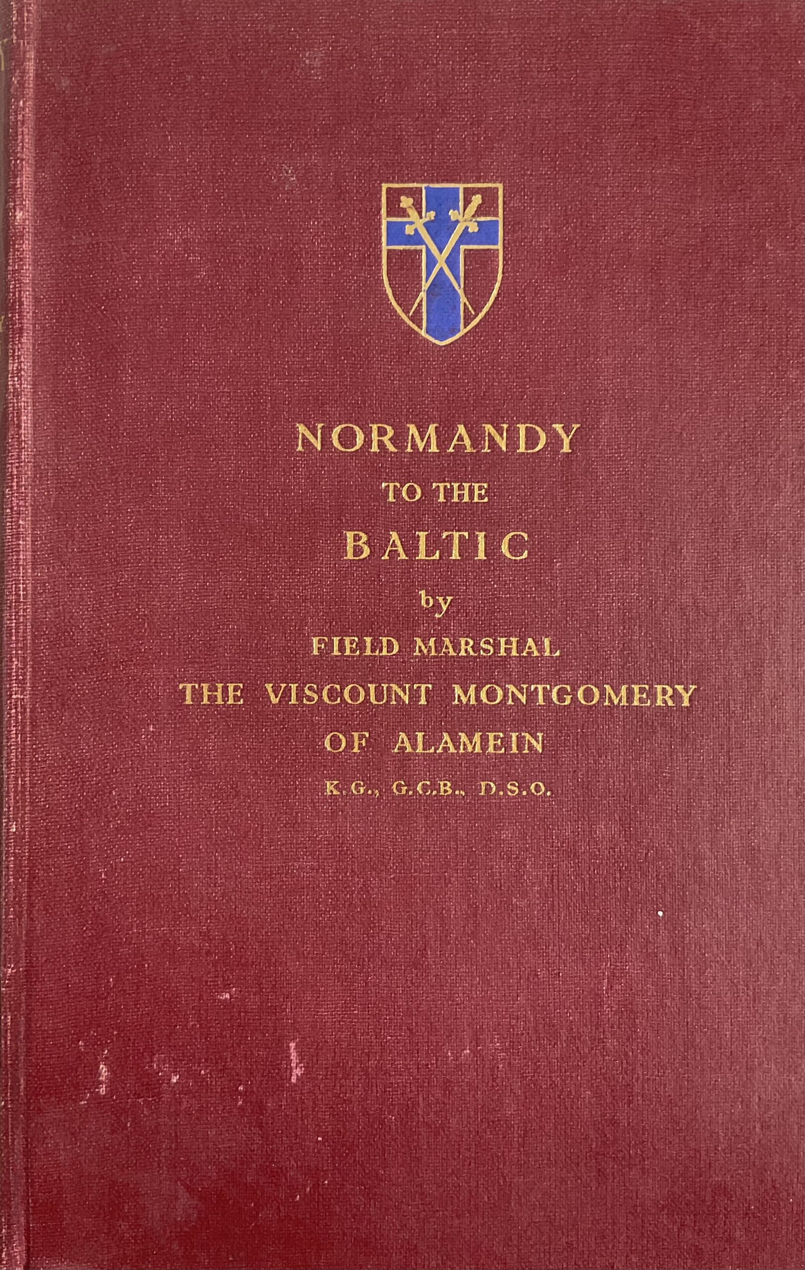 WW2 British Normandy to the Baltic Viscount Montgomery of Alamein Used Hardcover Reference Book WW2 British Normandy to the Baltic Viscount Montgomery of Alamein Used Hardcover Reference Book