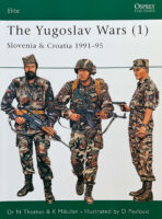 The Yugoslav Wars (1) Slovenia and Croatia Osprey Elite No 138 New Softcover Reference Book
