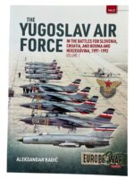The Yugoslav Air Force Battles for Slovenia Croatia Bosnia Herzegovina Vol 1 Europe at War No 5 New Softcover Reference Book