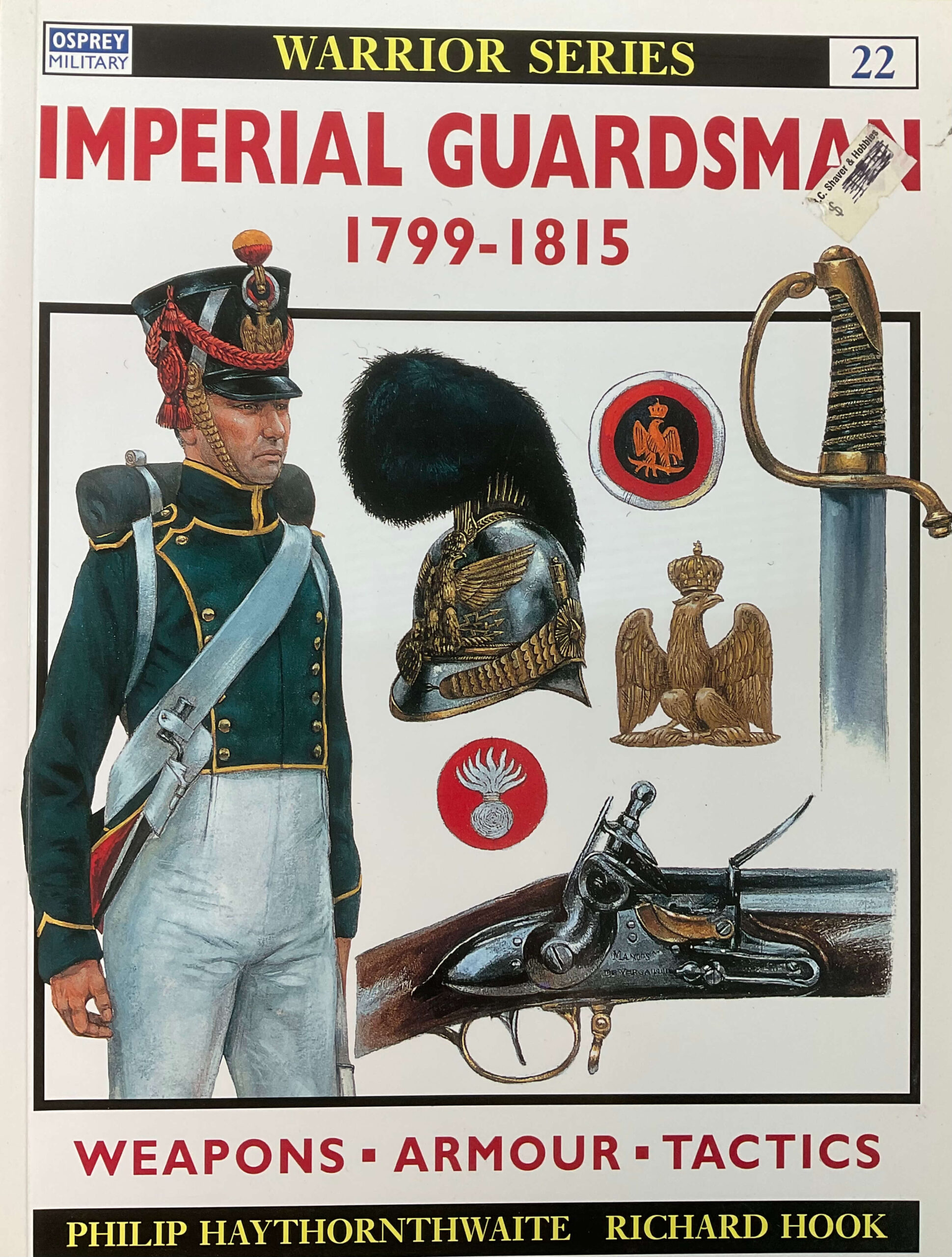 French Napoleonic Imperial Guardsman 1799-1815 Osprey Warrior No 22 New Softcover Reference Book French Napoleonic Imperial Guardsman 1799-1815 Osprey Warrior No 22 New Softcover Reference Book
