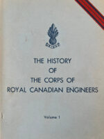 The History of the Corps of Royal Canadian Engineers 1749-1939 Vol 1 Used Hardcover Reference Book