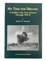 WW2 British No Time For Dreams: A Soldier's Six-Year Journey Through WW2 Used Softcover Reference Book