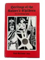WW2 German Heritage of the Kaiser's Children An Autobiography Used Hardcover Reference Book