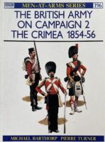 The British Army on Campaign 2 The Crimea 1854-56 Osprey Men At Arms No 196 Used Softcover Reference Book The British Army on Campaign 2 The Crimea 1854-56 Osprey Men At Arms No 196 Used Softcover Reference Book