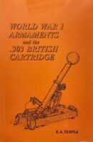 WW1 Armaments and the .303 British Cartridge Used Hardcover Reference Book
