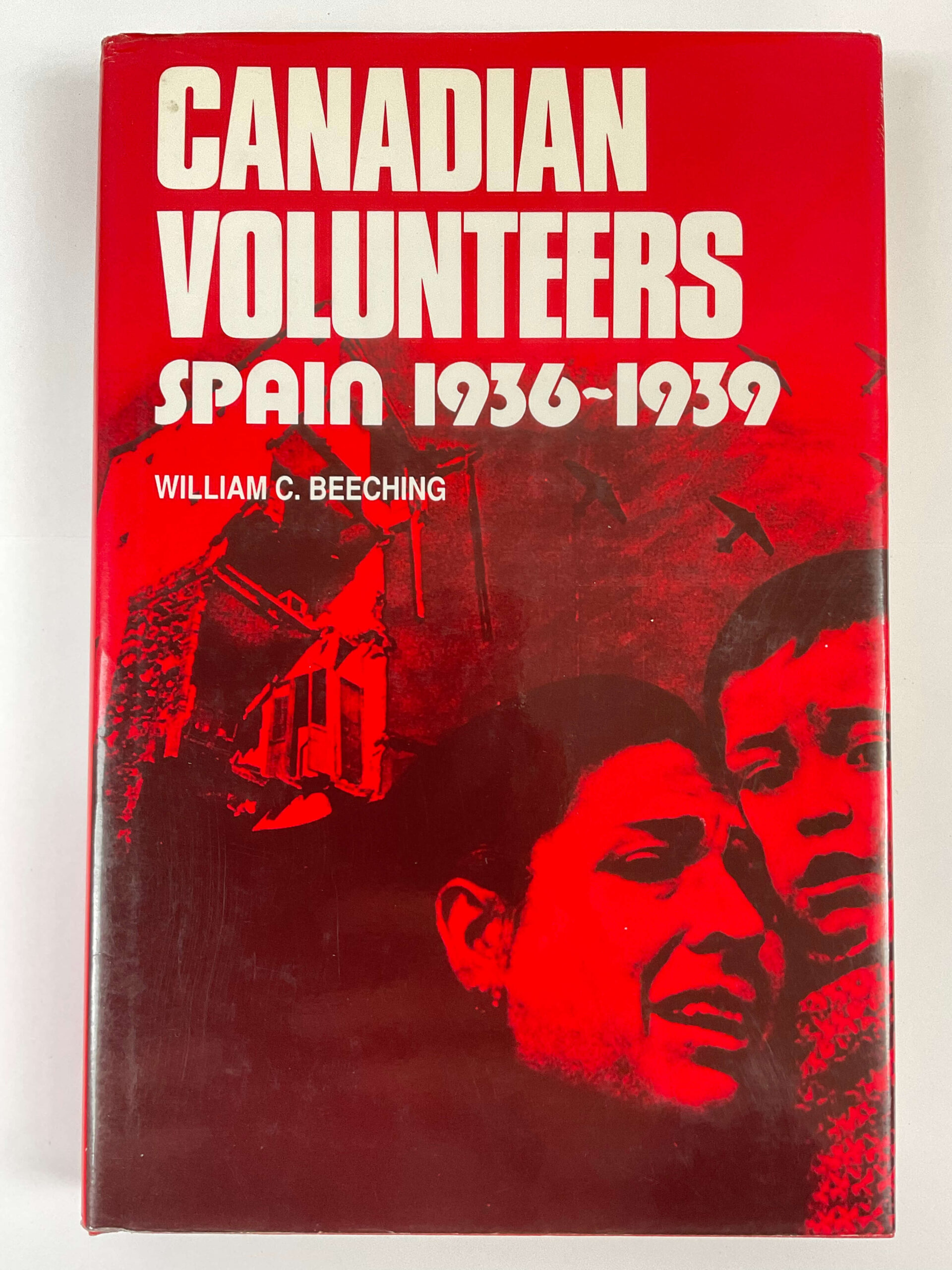 WW2 Canadian Volunteers Spain 1936 to 1939 Used Hardcover Reference Book WW2 Canadian Volunteers Spain 1936 to 1939 Used Hardcover Reference Book