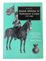 History of the Welsh Militia and Volunteer Corps Yeomanry Cavalry  1757-1908 Used Softcover Reference Book
