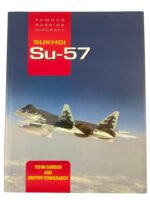 Russian Soviet Sukhoi Su-57 Famous Russian Aircraft New Hardcover Reference Book