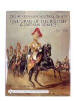 The Ackermann Military Prints Uniforms of the British and Indian Armies 1840-1858 Used Hardcover Reference Book The Ackermann Military Prints Uniforms of the British and Indian Armies 1840-1858 Used Hardcover Reference Book