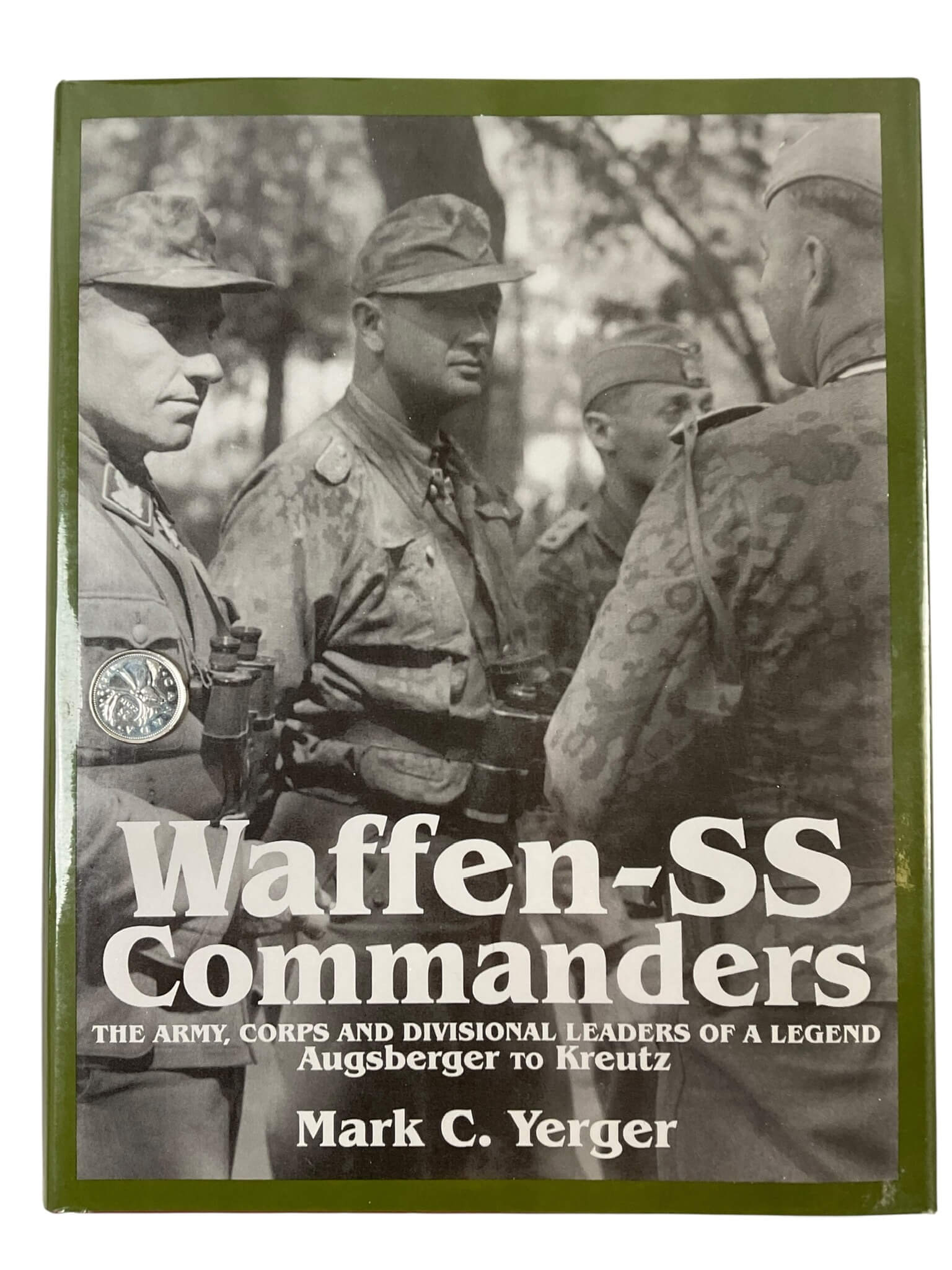 WW2 German Waffen-SS Commanders Augsberger to Kreutz New Hardcover Reference Book WW2 German Waffen-SS Commanders Augsberger to Kreutz New Hardcover Reference Book