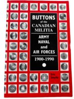 Buttons of the Canadian Militia Army Naval and Air Forces 1900-1990 Used Softcover Reference Book Buttons of the Canadian Militia Army Naval and Air Forces 1900-1990 Used Softcover Reference Book