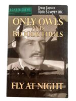 WW2 British RAF Only Owls and Bloody Fools Fly at Night Used Softcover Reference Book