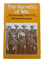 WW1 Canadian CEF The Harvests of War The Prairie West 1914 to 1918 Used Softcover Reference Book