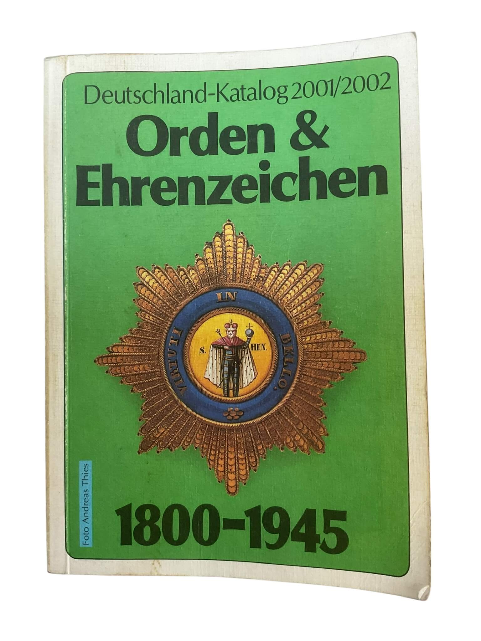 German Orders and Decorations Orden and Ehrenzeichen 1800-1945 GERMAN TEXT Used Softcover Reference Book German Orders and Decorations Orden and Ehrenzeichen 1800-1945 GERMAN TEXT Used Softcover Reference Book