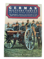 German Military Forces of the 19th Century Armament Insignia Uniforms of the Army and Navy Used Hardcover Reference Book