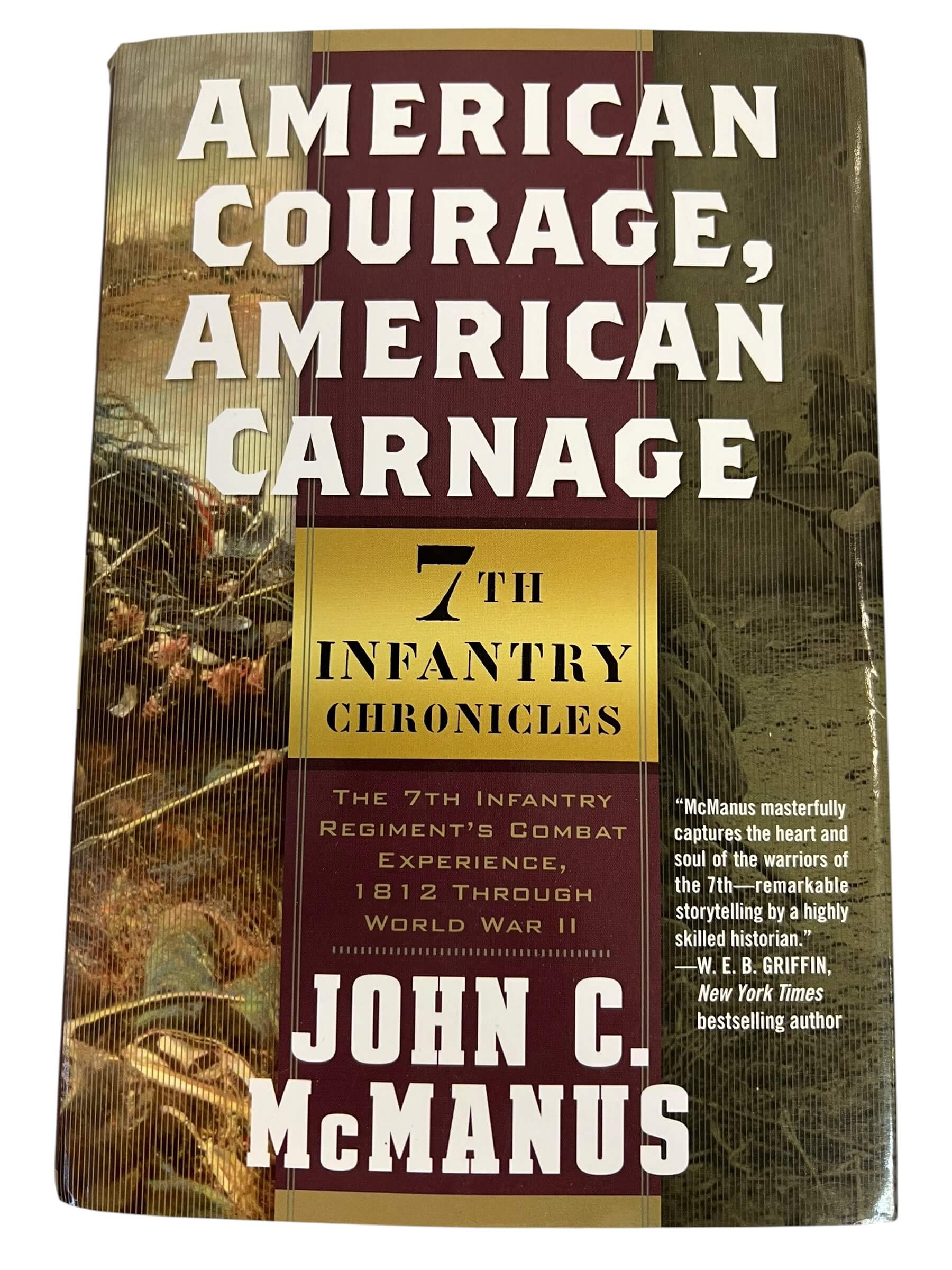 US American Courage American Carnage 7th Infantry Chronicles Used Hardcover Reference Book US American Courage American Carnage 7th Infantry Chronicles Used Hardcover Reference Book
