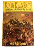 US Civil War Bloody Roads South The Wilderness to Cold Harbor May-June 1864 Used Hardcover Reference Book