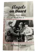 WW2 US Angels on Board Heroic Flight Nurses of World War 2 Used Softcover Reference Book