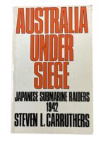 WW2 Australia Under Siege Japanese Submarine Raiders 1942 Used Softcover Reference Book