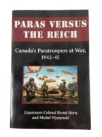 WW2 Canadian Paras Versus The Reich Canada’s Paratroopers At War 1942 to 45 Used Softcover Reference Book