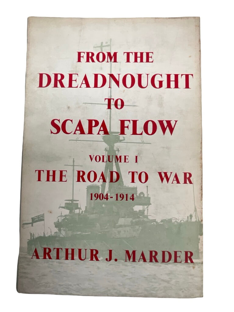WW1 British RN Navy From the Dreadnought to Scapa Flow Vol 1 The Road to War 1904-1914 Used Hardcover Reference Book WW1 British RN Navy From the Dreadnought to Scapa Flow Vol 1 The Road to War 1904-1914 Used Hardcover Reference Book