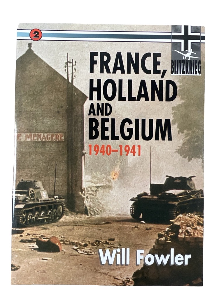 WW2 German France Holland and Belgium 1940-1941 Blitzkrieg No 2 Used Softcover Reference Book WW2 German France Holland and Belgium 1940-1941 Blitzkrieg No 2 Used Softcover Reference Book