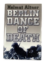WW2 German Berlin Dance of Death Helmut Altner Hardcover Reference Book WW2 German Berlin Dance of Death Helmut Altner Hardcover Reference Book