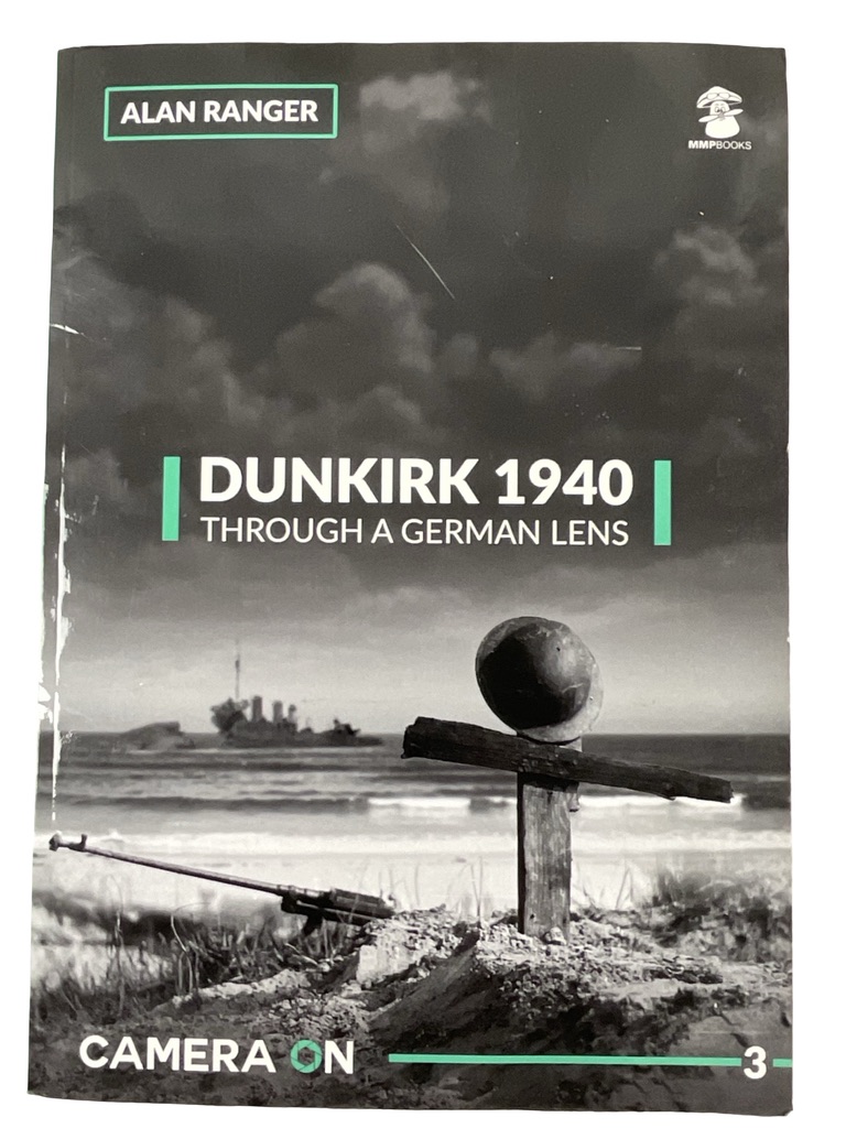 WW2 British Dunkirk 1940 Through A German Lens Camera On No 3 Used Softcover Reference Book WW2 British Dunkirk 1940 Through A German Lens Camera On No 3 Used Softcover Reference Book