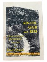 Canadian PPCLI Korean War Kim-Chi Asahi and Rum A Platoon Commander Remembers Korea Used Softcover Reference Book