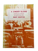 WW1 Scottish A Cinder Glows Growing Up in Wishaw Mary Morton Biography Used Softcover Reference Book WW1 Scottish A Cinder Glows Growing Up in Wishaw Mary Morton Biography Used Softcover Reference Book