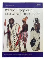 Warrior Peoples of East Africa 1840-1900 Osprey Men At Arms No 411 Used Softcover Reference Book