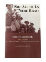 WW2 Canadian Perth Regiment Not All of Us Were Brave Used Softcover Reference Book