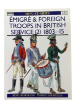Emigre and Foreign Troops in British Service (2) Osprey Men At Arms No 335 Used Softcover Reference Book