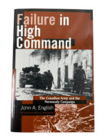 WW2 Canadian Failure in High Command Normandy Campaign John A. English Used Softcover Reference Book