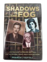 WW2 British Shadows in the Fog Francis J Suttill Used Hardcover Reference Book