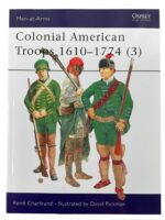 US Colonial American Troops 1610-1774 (3) Osprey Men At Arms No 383 Used Softcover Reference Book