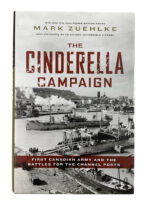 WW2 Canadian The Cinderella Campaign Battles for the Channel Ports Used Hardcover Reference Book