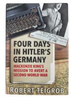 WW2 Canadian Four Days in Hitler's Germany Mackenzie King's Mission to Avert WW2 Used Hardcover Reference Book