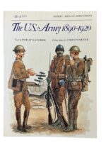 The US Army 1890-1920 Osprey Men At Arms Used Softcover Reference Book The US Army 1890-1920 Osprey Men At Arms Used Softcover Reference Book