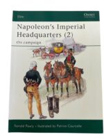 French Napoleon's Imperial Headquarters (2) On Campaign Osprey Elite No 116 Used Softcover Reference Book French Napoleon's Imperial Headquarters (2) On Campaign Osprey Elite No 116 Used Softcover Reference Book