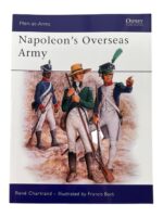 French Napoleon's Overseas Army Osprey Men At Arms No 211 Used Softcover Reference Book French Napoleon's Overseas Army Osprey Men At Arms No 211 Used Softcover Reference Book