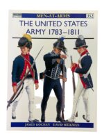 The United States Army 1793-1811 Osprey Men At Arms No 352 Used Softcover Reference Book The United States Army 1793-1811 Osprey Men At Arms No 352 Used Softcover Reference Book