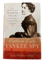 US Civil War Southern Lady Yankee Spy Story of Elizabeth Van Lew Used Hardcover Reference Book